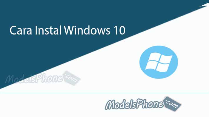 Cara Instal Windows 10 Tanpa Menghapus Data Menggunakan Flashdisk